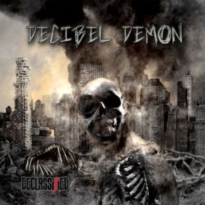 Decibel Demon - Declassified i gruppen VI TIPSAR / Lagerrea / CD REA / CD Metal hos Bengans Skivbutik AB (2396805)