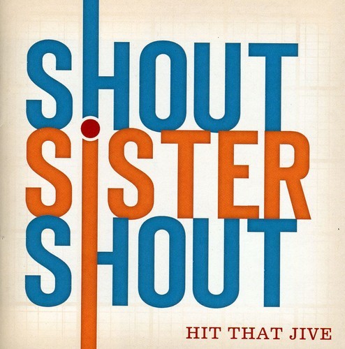 Shout Sister Shout - Hit That Jive i gruppen CD / Pop hos Bengans Skivbutik AB (2396833)
