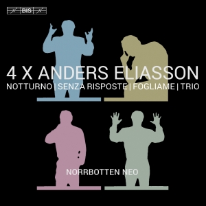 Norrbotten Neo - 4 X Anders Eliasson - Chamber Works i gruppen MUSIK / SACD / Klassiskt hos Bengans Skivbutik AB (2397269)