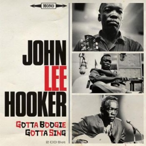 Hooker John Lee - Gotta Boogie, Gotta Sing i gruppen CD / Jazz/Blues hos Bengans Skivbutik AB (2399480)