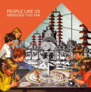 People Like Us - Abridged Too Far i gruppen VINYL / Rock hos Bengans Skivbutik AB (2400205)