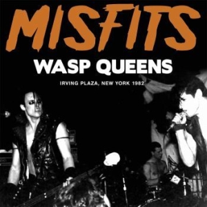 Misfits - Wasp Queens (Live Broadcast 1982) i gruppen Kampanjer / BlackFriday2020 hos Bengans Skivbutik AB (2403271)