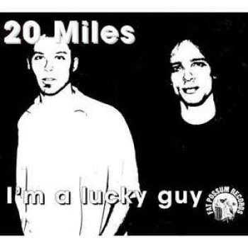 20 Miles - I'm A Lucky Guy i gruppen VINYL / Toppsäljare hos Bengans Skivbutik AB (2403784)