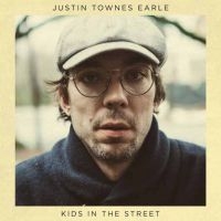 Earle Justin Townes - Kids In The Street i gruppen CD / Country,Pop-Rock hos Bengans Skivbutik AB (2403787)
