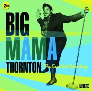 Thornton Big Mama - Essential Early Recordings i gruppen CD / Jazz/Blues hos Bengans Skivbutik AB (2403811)