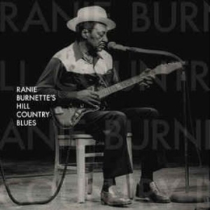Burnette Ranie - Ranie Burnette's Hill Country i gruppen CD / Jazz/Blues hos Bengans Skivbutik AB (2403835)