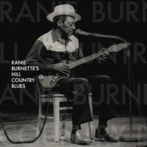 Burnette Ranie - Ranie Burnette's Hill Country i gruppen CD / Blues,Jazz hos Bengans Skivbutik AB (2403835)