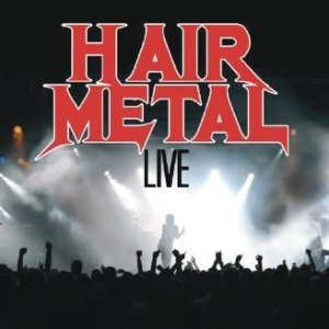Blandade Artister - Hair Metal Live i gruppen CD / Hårdrock hos Bengans Skivbutik AB (2403849)