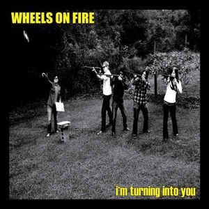 Wheels On Fire - I'm Turning Into Youi i gruppen VINYL / Pop-Rock hos Bengans Skivbutik AB (2403854)