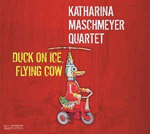 Maschmeyer Katharina Quartet - Duck On Ice, Flying Cow i gruppen CD / Jazz/Blues hos Bengans Skivbutik AB (2403958)