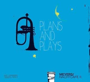 Meyers Nachtcafe - Plans And Plays i gruppen CD / Jazz/Blues hos Bengans Skivbutik AB (2403959)