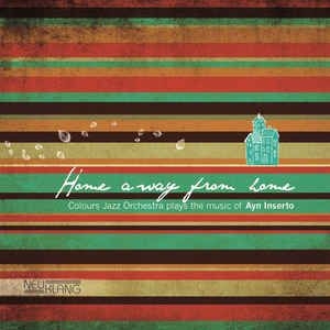 Colours Jazz Orchestra - Home Away From Home i gruppen CD / Jazz/Blues hos Bengans Skivbutik AB (2403969)