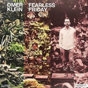 Klein Omer - Fearless Friday  [180G Vinyl] i gruppen VINYL / Jazz/Blues hos Bengans Skivbutik AB (2403983)