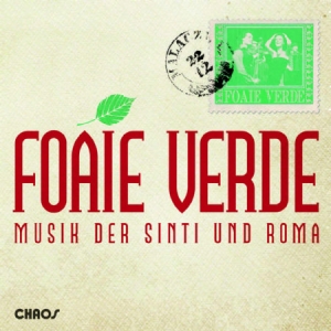 Foaie Verde - Musik Der Sinti Und Roma i gruppen CD / Elektroniskt hos Bengans Skivbutik AB (2404063)