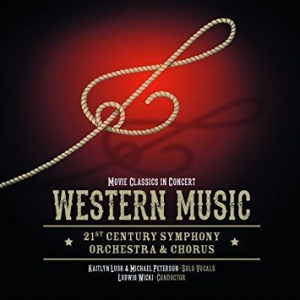 21St Century Symphony Orchestra & C - Western Music In Concert i gruppen CD / Film/Musikal hos Bengans Skivbutik AB (2404066)