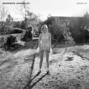 Desperate Journalist - Grow Up i gruppen CD / Rock hos Bengans Skivbutik AB (2404074)