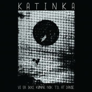Katinka Band - Vi Er Ikke Kønne Nok Til At Danse i gruppen VINYL / Dansk Musik,Pop-Rock hos Bengans Skivbutik AB (2404573)