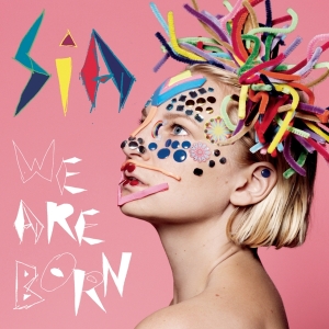 Sia - We Are Born i gruppen VINYL / Pop-Rock,Övrigt hos Bengans Skivbutik AB (2404576)