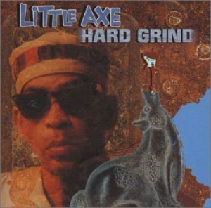 Little Axe - Hard Grind i gruppen CD / Jazz hos Bengans Skivbutik AB (2404611)