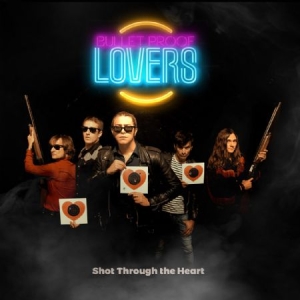 Bullet Proof Lovers - Shot Through The Heart i gruppen CD / Rock hos Bengans Skivbutik AB (2404628)