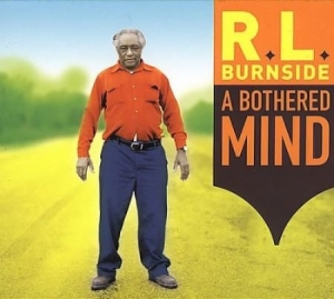 Burnside R.L. - Bothered Mind i gruppen VINYL / Blues,Jazz hos Bengans Skivbutik AB (2404650)