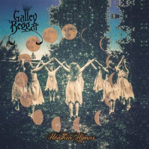 Galley Beggar - Heathen Hymns in the group CD / Upcoming releases / Hardrock/ Heavy metal at Bengans Skivbutik AB (2406308)
