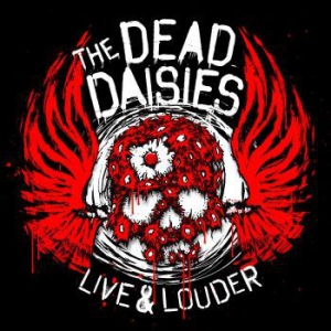 Dead Daisies - Live & Louder (Cd+Dvd) i gruppen Julspecial19 hos Bengans Skivbutik AB (2406933)