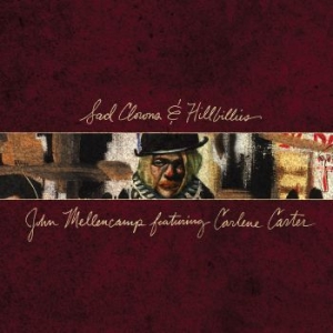 John Mellencamp - Sad Clowns & Hillbillies i gruppen CD / Pop-Rock hos Bengans Skivbutik AB (2406973)