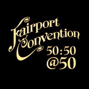 Fairport Convention - 50:50@50 i gruppen CD / Rock hos Bengans Skivbutik AB (2408250)