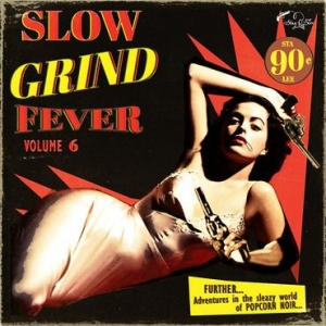 Blandade Artister - Slow Grind Fever 6 i gruppen VINYL / Rock hos Bengans Skivbutik AB (2408337)