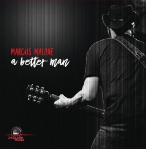 Malone Marcus - A Better Man i gruppen VI TIPSAR / Blowout / Blowout-LP hos Bengans Skivbutik AB (2408354)