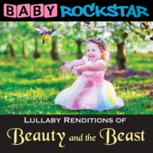 Baby Rockstar - Beauty And The Beast: Lullaby Rendi i gruppen ÖVRIGT / Övrigt / aub hos Bengans Skivbutik AB (2409823)