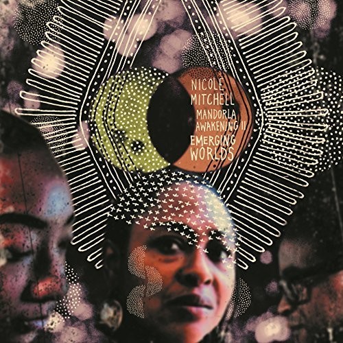 Nicole Mitchell - Mandorla Awakening Ii: Emerging Wor i gruppen CD / Jazz/Blues hos Bengans Skivbutik AB (2409872)
