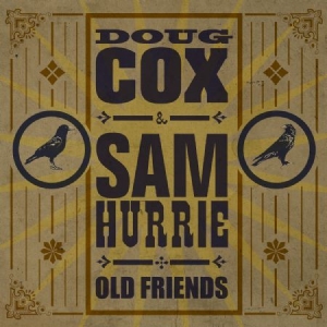 Cox  Doug And Hurrie  Sam - Old Friends i gruppen CD / Kommande / Jazz/Blues hos Bengans Skivbutik AB (2409874)