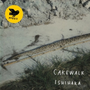 Cakewalk - Ishihara i gruppen ÖVRIGT / Övrigt / aub hos Bengans Skivbutik AB (2409909)