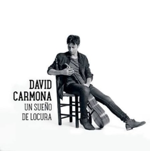 Carmona David - Un Sueno De Locura i gruppen CD / Elektroniskt hos Bengans Skivbutik AB (2409922)