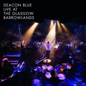 Deacon Blue - Live At The Glasgow Barrowlands i gruppen VINYL / Pop hos Bengans Skivbutik AB (2414006)