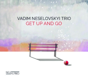 Neselovskyi Vadim (Trio) - Get Up And Go i gruppen CD / Jazz/Blues hos Bengans Skivbutik AB (2414096)