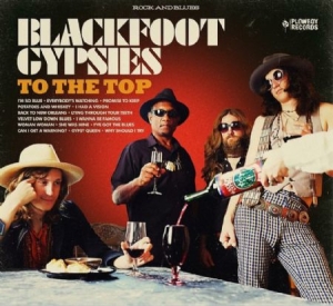 Blackfoot Gypsies - To The Top i gruppen CD / Pop-Rock hos Bengans Skivbutik AB (2414106)