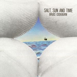 Bruce Cockburn - Salt Sun And Time i gruppen CD / Rock hos Bengans Skivbutik AB (2414133)