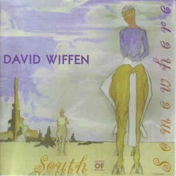 Wiffen David - South Of Somewhere i gruppen CD / Toppsäljare hos Bengans Skivbutik AB (2414142)