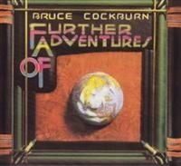 Bruce Cockburn - Further Adventures Of i gruppen CD / Rock hos Bengans Skivbutik AB (2414153)