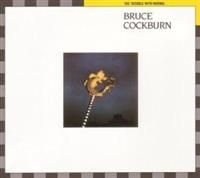 Bruce Cockburn - Trouble With Normal i gruppen CD / Rock hos Bengans Skivbutik AB (2414156)