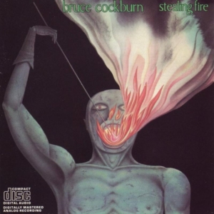Bruce Cockburn - Stealing Fire i gruppen CD / Pop-Rock hos Bengans Skivbutik AB (2414164)