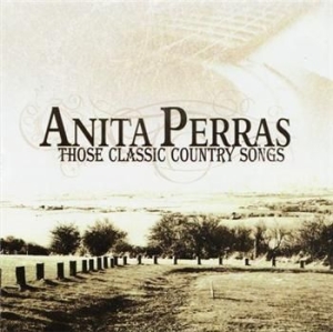 Perras Anita - Those Classic Country Son i gruppen CD / Rock hos Bengans Skivbutik AB (2414183)