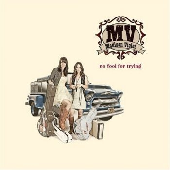Madison Violet - No Fool For Trying i gruppen CD / Rock hos Bengans Skivbutik AB (2414188)