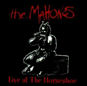 Mahones - Live At The Horseshoe i gruppen CD / Rock hos Bengans Skivbutik AB (2414201)