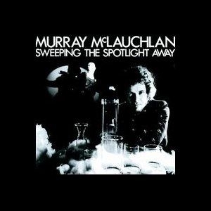 Mclauchlan Murray - Sweeping The Spotlight Away i gruppen CD / Rock hos Bengans Skivbutik AB (2414239)
