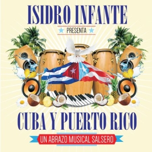 Infante Isidro - Presenta Cuba Y Puerto Rico i gruppen CD / Elektroniskt hos Bengans Skivbutik AB (2414261)