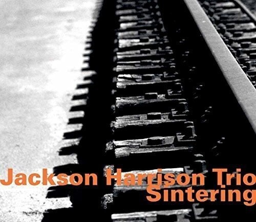 Jackson Harrison Trio - Sintering i gruppen CD / Jazz/Blues hos Bengans Skivbutik AB (2414306)